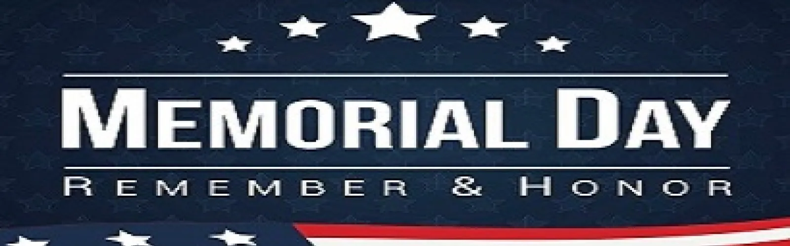 Memorial Day. Remember and Honor in white lettering on dark blue background with part of American flag showing at the bottom